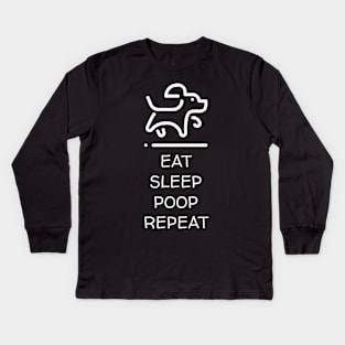 Eat Sleep Poop Repeat Dog Lover Kids Long Sleeve T-Shirt